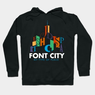 Font City - My Type of Place dark Hoodie